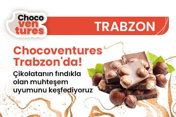 Chocoventures Trabzon